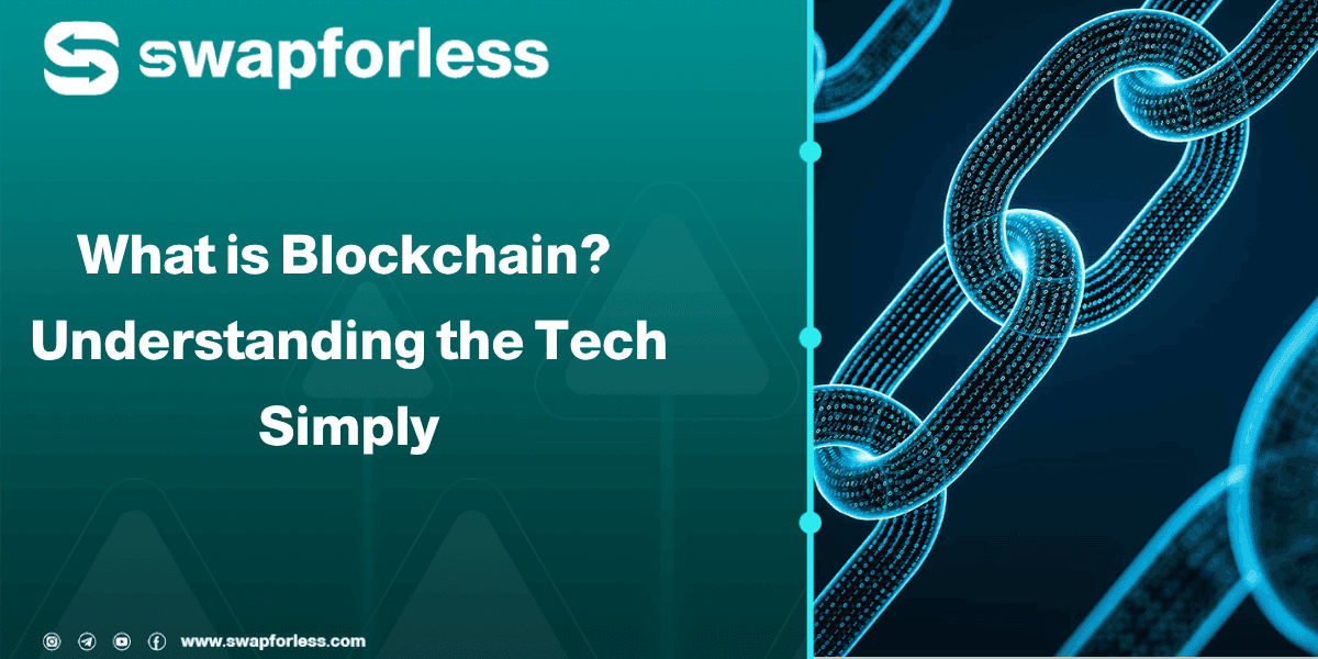 What is Blockchain? Your Complete Guide to Understanding the Tech Simply