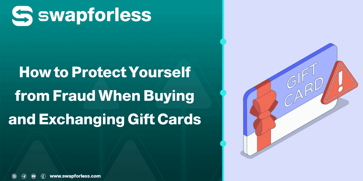 How to Protect Yourself from Fraud When Buying and Exchanging Gift Cards