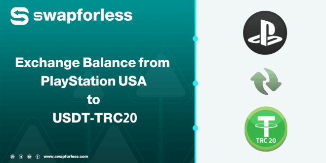 Steps to Exchange Balance from PlayStation USA to USDT-TRC20