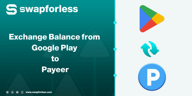 Steps to Exchange Balance from Google Play USA to Payeer USD