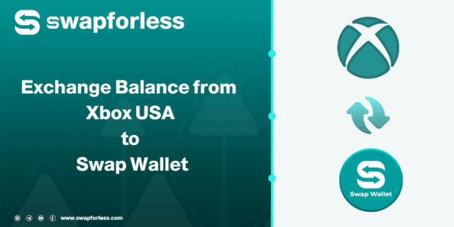 Steps to Exchange Balance from Xbox USA to Swap Wallet via Swapforless