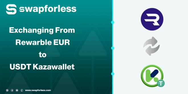 Exchanging Your Rewarble EUR to USDT in Kazawallet: Your Clear Guide