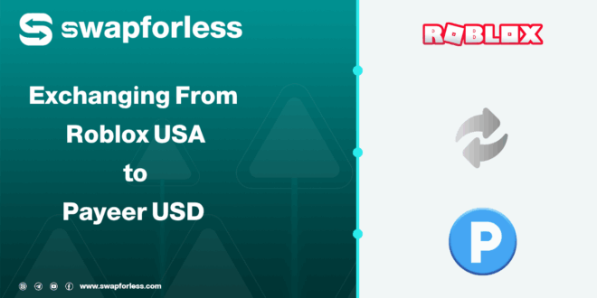 خطوات تبديل رصيد Roblox usa إلى Payeer USD عبر Swapforless