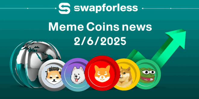 Meme Coins News – 2/6/2025