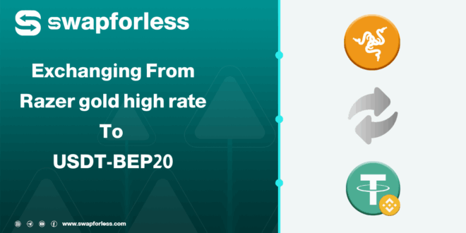 Steps to Exchange Razer Gold High Rate to USDT-BEP20 via Swapforless