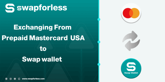 Steps to Exchange Prepaid Mastercard Balance to Swap Wallet