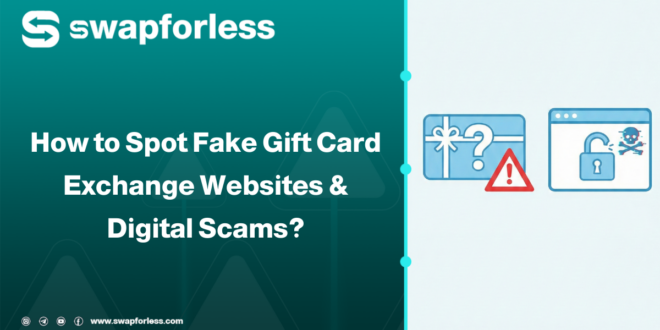 How to Spot Fake Gift Card Exchange Websites & Digital Scams?