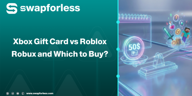 Xbox Gift Card vs Roblox Robux and Which to Buy?