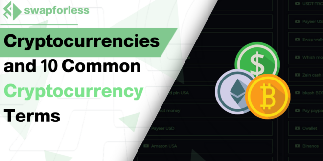 Cryptocurrencies and 10 Common Cryptocurrency Terms