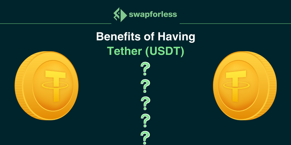 Benefits of Having Tether (USDT)