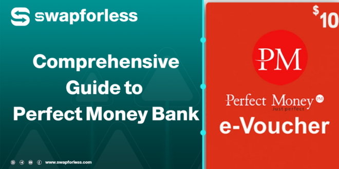 Comprehensive Guide to Perfect Money Bank