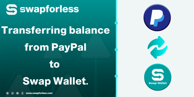 Keep your balance safe by transferring it from PayPal to Swap Wallet.