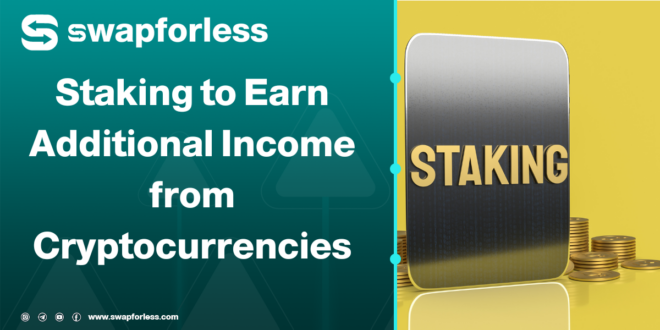 How to Start Using Staking to Earn Additional Income from Cryptocurrencies?